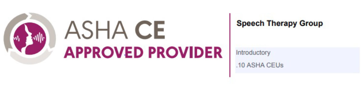 ASHA_CE-_Approved_Provider Speech Therapy Group is an ASHA CE Approved Provider